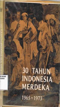 Image of 30 Tahun Indonesia Merdeka 1965 -1973