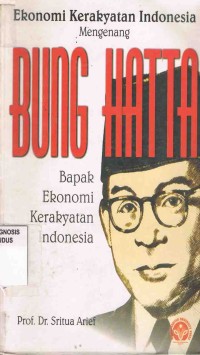 Image of Bung Hatta:Bapak Ekonomi Kerakyatan Indonesia