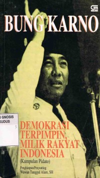 Image of Bung Karno: Demokrasi Terpimpin,Milik Rakyat Indonesia  (Kumpulan Pidato)