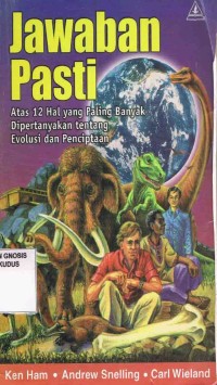 Image of Jawaban Pasti:Atas 12 hal yang paling banyak dipertanyakan tentang evolusi dan penciptaan