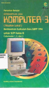 Image of Penuntun Belajar Keterampilan Komputer 3(Muatan Lokal)