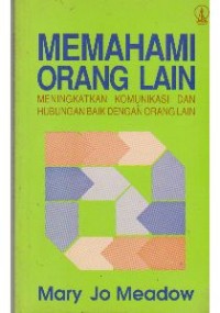 Image of Memahami Orang lain:meningkatkan komunikasi dan hubungan baik dengan orang lain