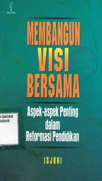 Image of Membangun Visi Bersama:Aspek-aspek Penting dalam Reformasi Pendidikan
