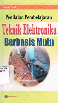 Image of Penilaian Pembelajaran Teknik Elektronika Berbasis Mutu