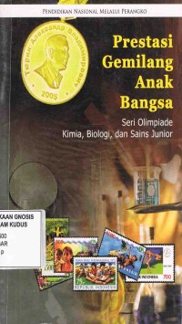 Image of Prestasi Gemilang Anak Bangsa(Seri Olimpiade Kimia,Biologi,dan Sains Junior)