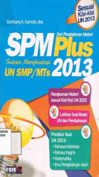 Image of SPM Plus:Sukses Menghadapi UN SMP/MTs 2013