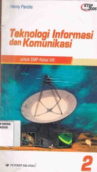 Image of Teknologi Informasi dan Komunikasi untuk SMP Kelas VIII jilid 2