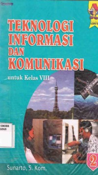 Image of Teknologi Informasi dan Komunikasi untuk kelas VIII