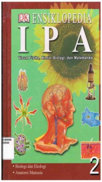 Image of Ensiklopedia IPA 2:Visual Fisika,Kimia,Biologi,dan Matematika