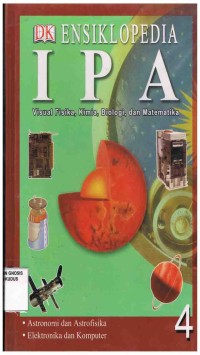 Image of Ensiklopedia IPA 4:Visual Fisika,Kimia,Biologi,dan Matematika