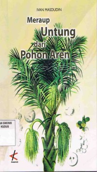Image of Meraup Untung dari Pohon Aren