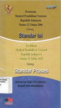 Image of Peraturan Menteri Pendidikan Nasional Republik Indonesia Nomor 22 Tahun 2006.Tentang Standar isi dan Peraturan Menteri Pendidikan Nasional Republik Indonesia No.41 Tahun 2007 Tentang Standar Proses Lulusan.