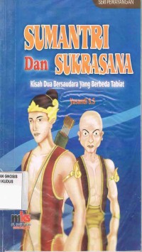 Image of Sumantri dan Sukrasana:Kisah dua bersaudara berbeda tabiat