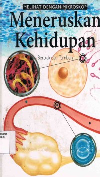 Image of Melihat Dengan Mikroskop V.4:Meneruskan Kehidupan